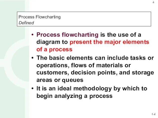 Process Flowcharting Defined Process flowcharting is the use of a diagram to