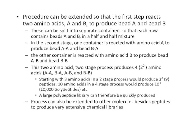 Procedure can be extended so that the first step reacts two amino