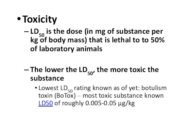 Toxicity LD50 is the dose (in mg of substance per kg of