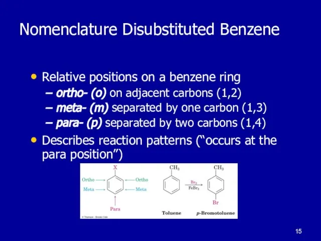 Nomenclature Disubstituted Benzene Relative positions on a benzene ring ortho- (o) on