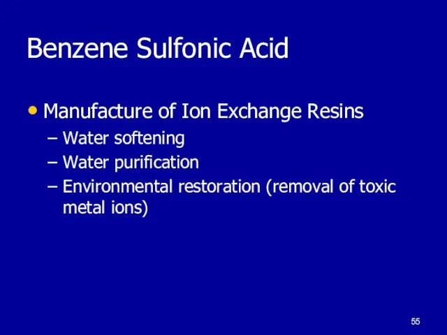 Benzene Sulfonic Acid Manufacture of Ion Exchange Resins Water softening Water purification