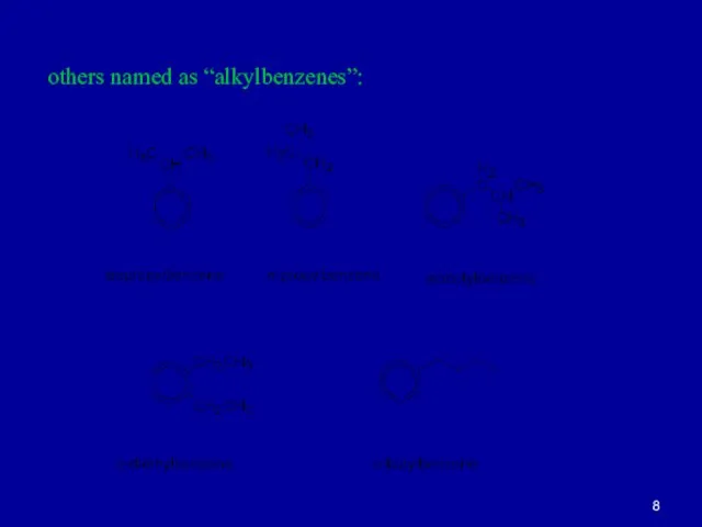 others named as “alkylbenzenes”: