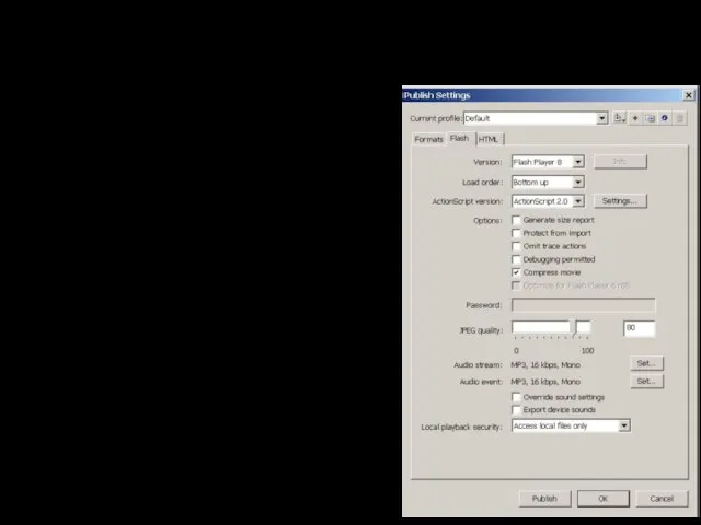 Формат публикации Flash (.swf) Версия Порядок загрузки уровней Версия ActionScript Защита от