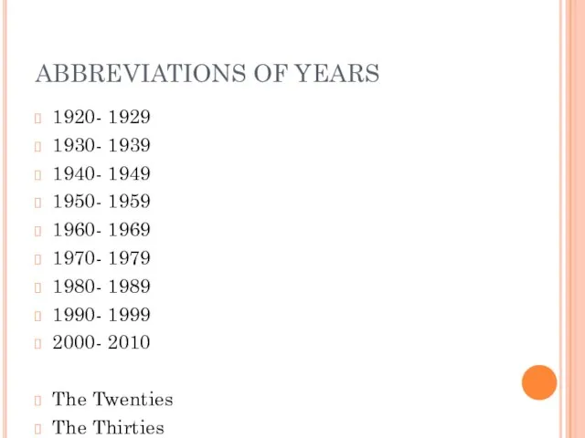 ABBREVIATIONS OF YEARS 1920- 1929 1930- 1939 1940- 1949 1950- 1959 1960-