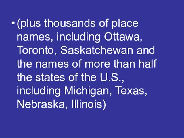 (plus thousands of place names, including Ottawa, Toronto, Saskatchewan and the names