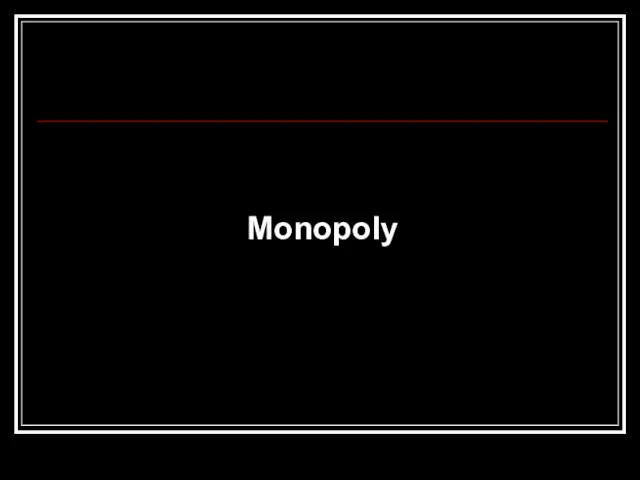 Monopoly