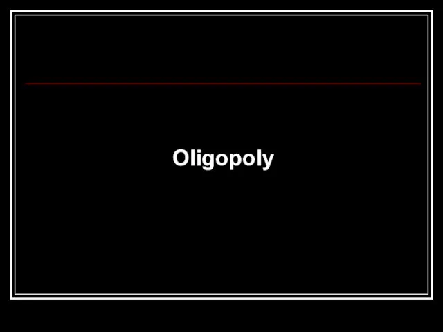 Oligopoly