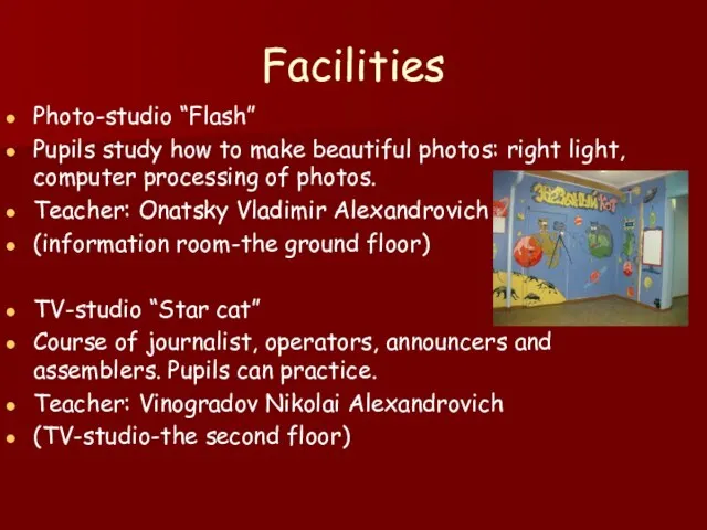 Facilities Photo-studio “Flash” Pupils study how to make beautiful photos: right light,