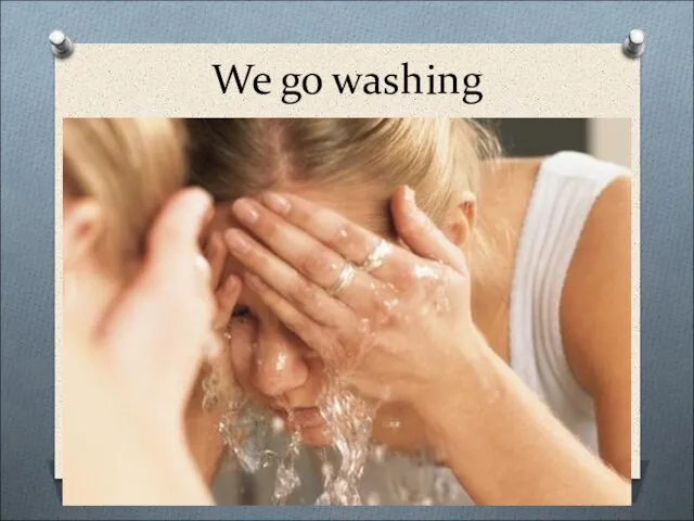 We go washing