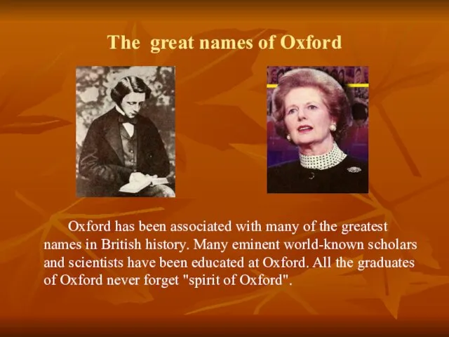 The great names of Oxford Oxford has been associated with many of