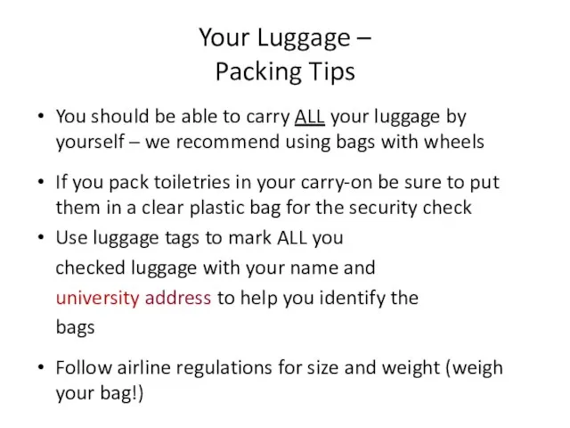 Your Luggage – Packing Tips You should be able to carry ALL