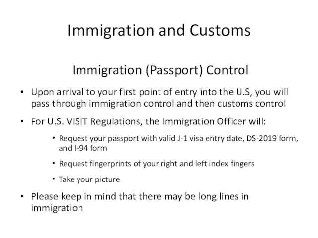 Immigration and Customs Immigration (Passport) Control Upon arrival to your first point