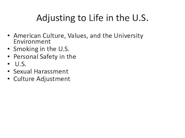 Adjusting to Life in the U.S. American Culture, Values, and the University