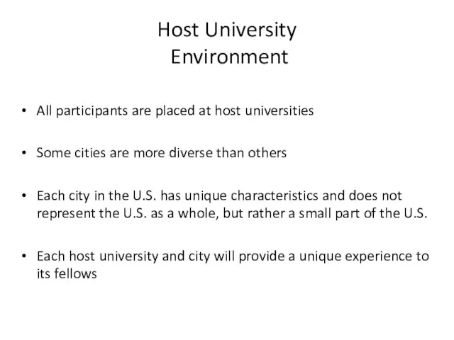 Host University Environment All participants are placed at host universities Some cities