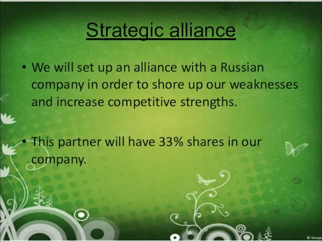 Strategic alliance We will set up an alliance with a Russian company