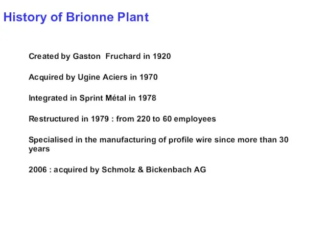 History of Brionne Plant Created by Gaston Fruchard in 1920 Acquired by