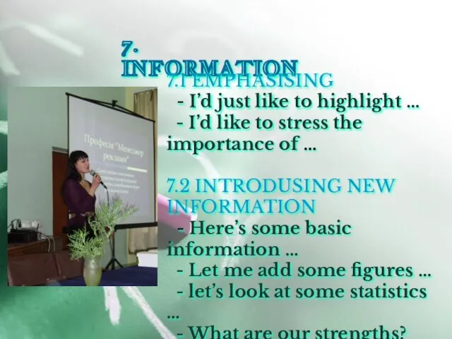 7. INFORMATION 7.1 EMPHASISING - I’d just like to highlight … -