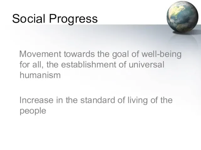 Social Progress Movement towards the goal of well-being for all, the establishment