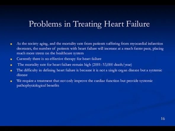 Problems in Treating Heart Failure As the society aging, and the mortality