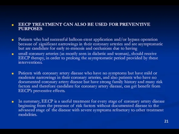 EECP TREATMENT CAN ALSO BE USED FOR PREVENTIVE PURPOSES Patients who had