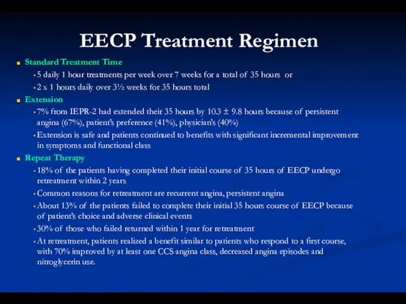 EECP Treatment Regimen Standard Treatment Time 5 daily 1 hour treatments per