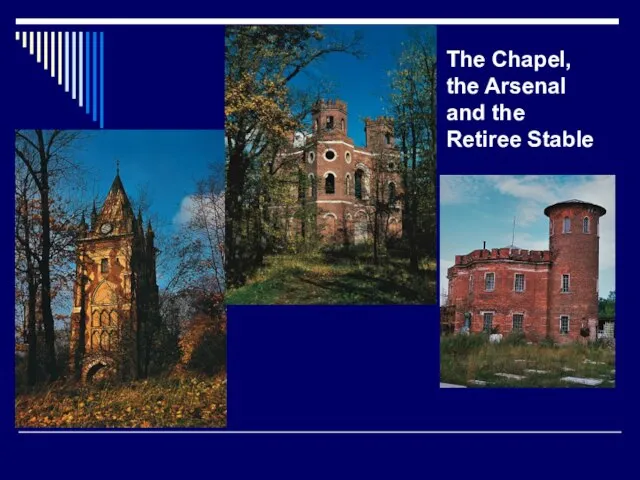 The Chapel, the Arsenal and the Retiree Stable