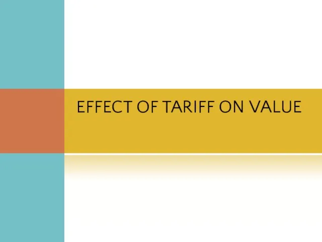 EFFECT OF TARIFF ON VALUE