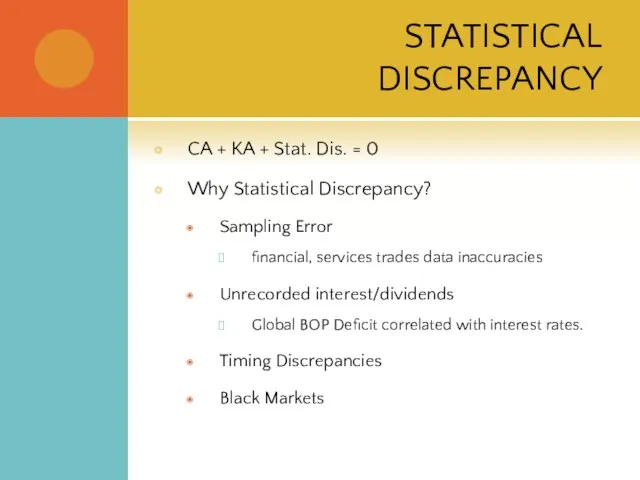 STATISTICAL DISCREPANCY CA + KA + Stat. Dis. = 0 Why Statistical