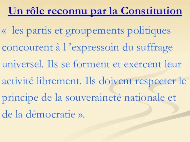 Un rôle reconnu par la Constitution « les partis et groupements politiques