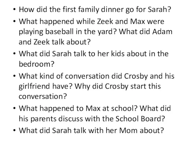 How did the first family dinner go for Sarah? What happened while