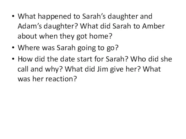What happened to Sarah’s daughter and Adam’s daughter? What did Sarah to