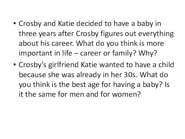 Crosby and Katie decided to have a baby in three years after