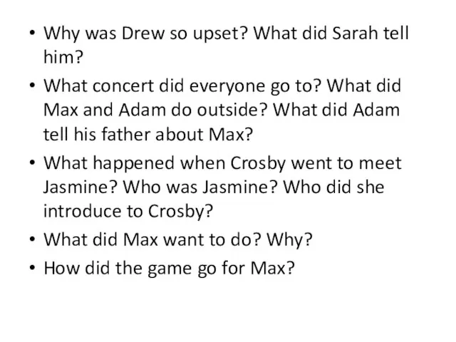 Why was Drew so upset? What did Sarah tell him? What concert