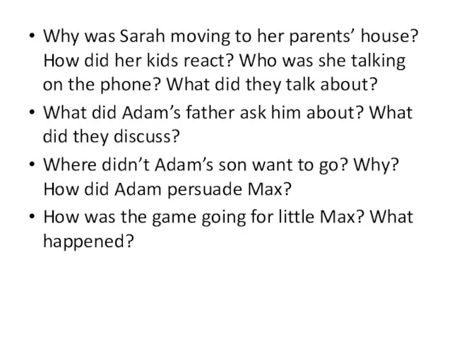 Why was Sarah moving to her parents’ house? How did her kids