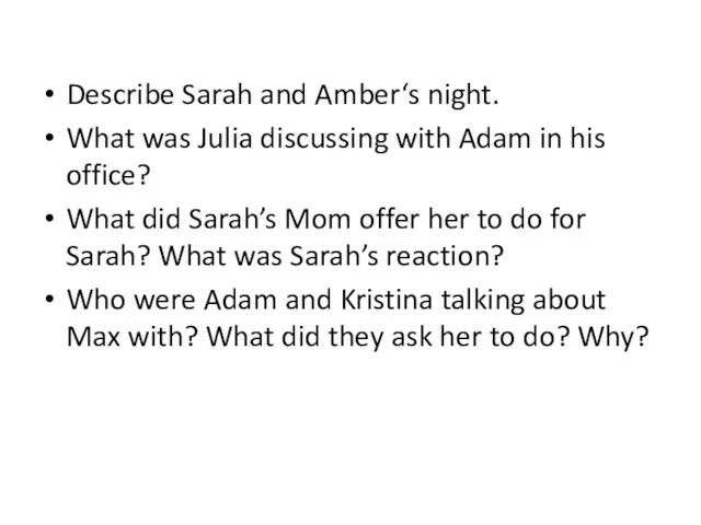 Describe Sarah and Amber‘s night. What was Julia discussing with Adam in