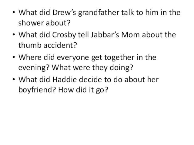 What did Drew’s grandfather talk to him in the shower about? What