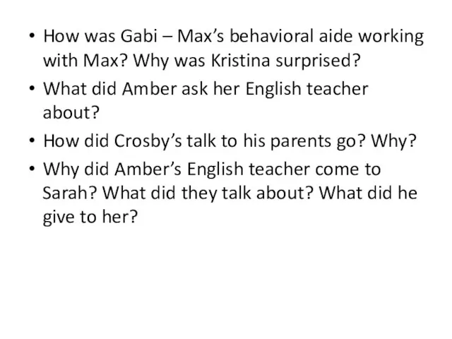 How was Gabi – Max’s behavioral aide working with Max? Why was