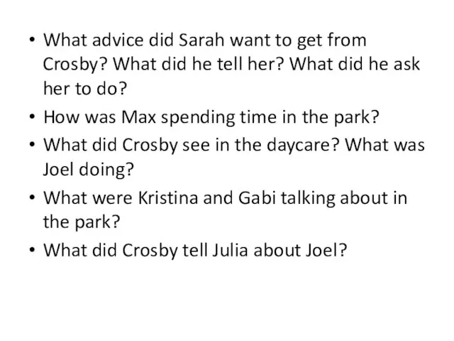 What advice did Sarah want to get from Crosby? What did he