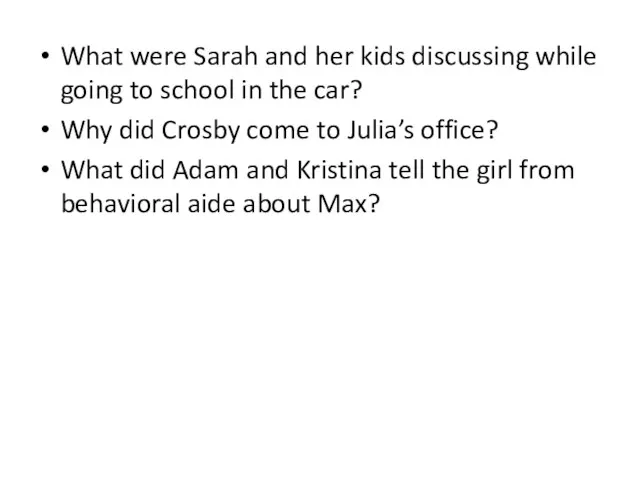 What were Sarah and her kids discussing while going to school in