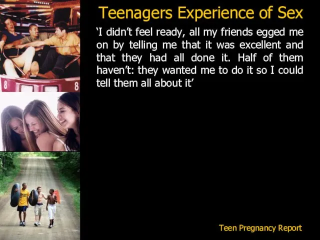 Teenagers Experience of Sex ‘I didn’t feel ready, all my friends egged