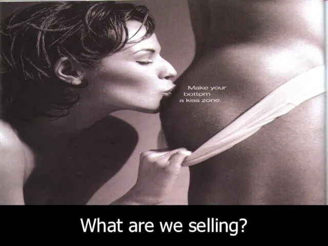 What are we selling?