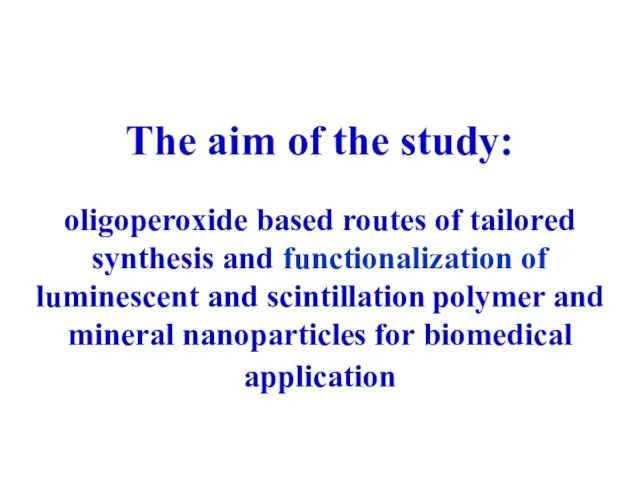 The aim of the study: oligoperoxide based routes of tailored synthesis and