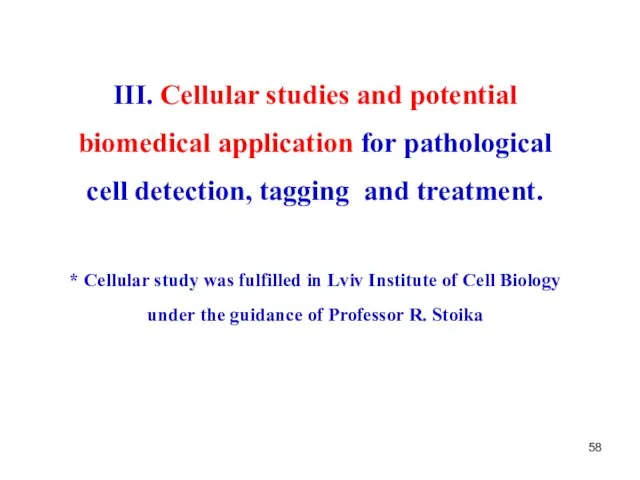 III. Cellular studies and potential biomedical application for pathological cell detection, tagging