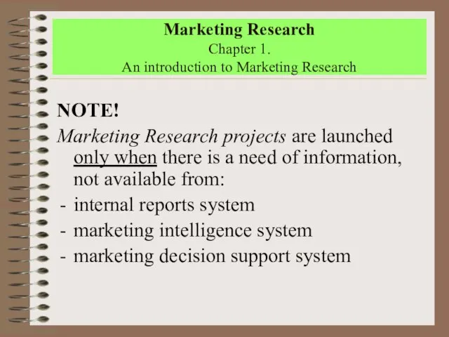 Marketing Research Chapter 1. An introduction to Marketing Research NOTE! Marketing Research