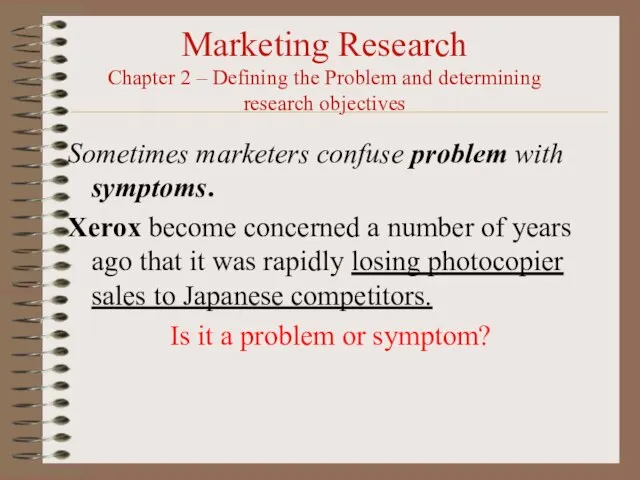 Marketing Research Chapter 2 – Defining the Problem and determining research objectives