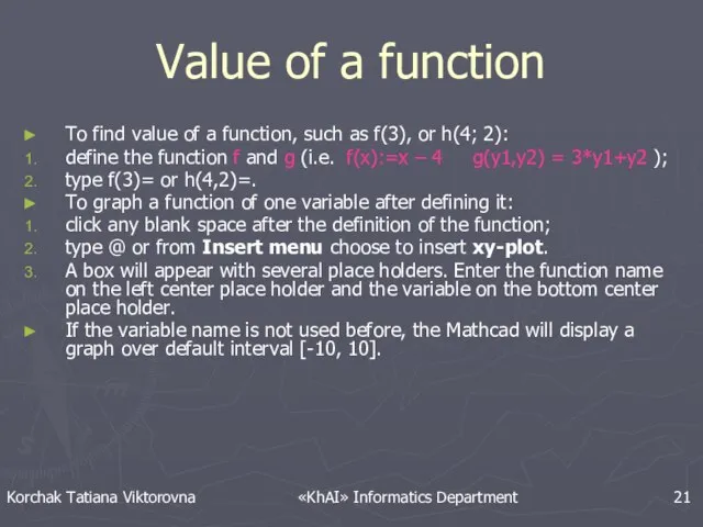 Value of a function To find value of a function, such as