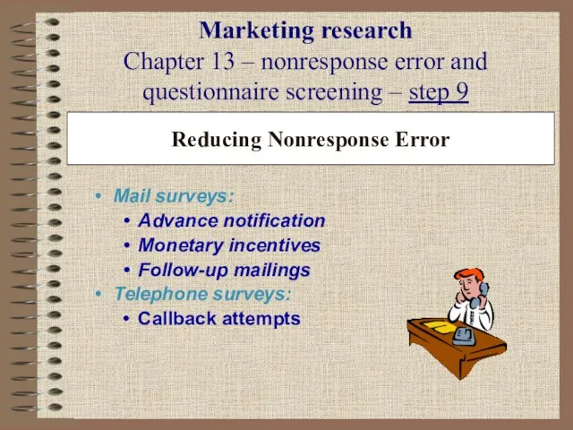 Marketing research Chapter 13 – nonresponse error and questionnaire screening – step