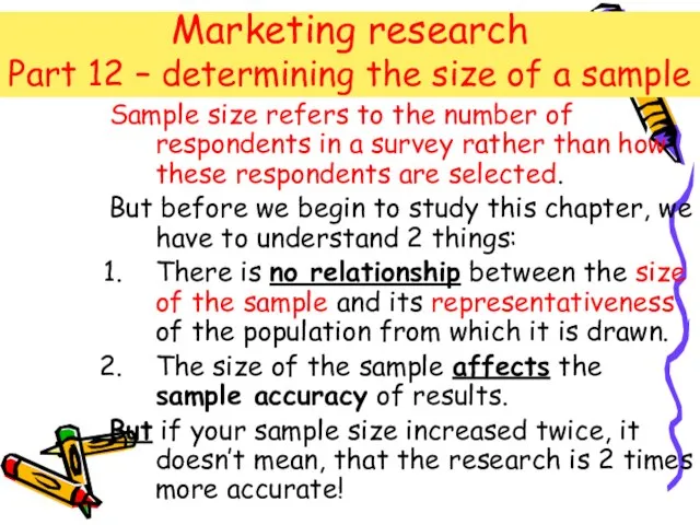 Marketing research Part 12 – determining the size of a sample Sample