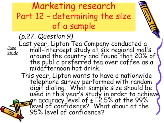 Marketing research Part 12 – determining the size of a sample (p.27.
