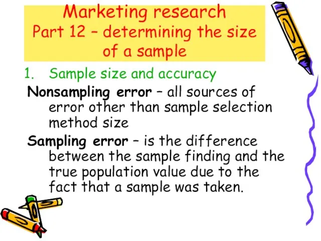 Marketing research Part 12 – determining the size of a sample Sample